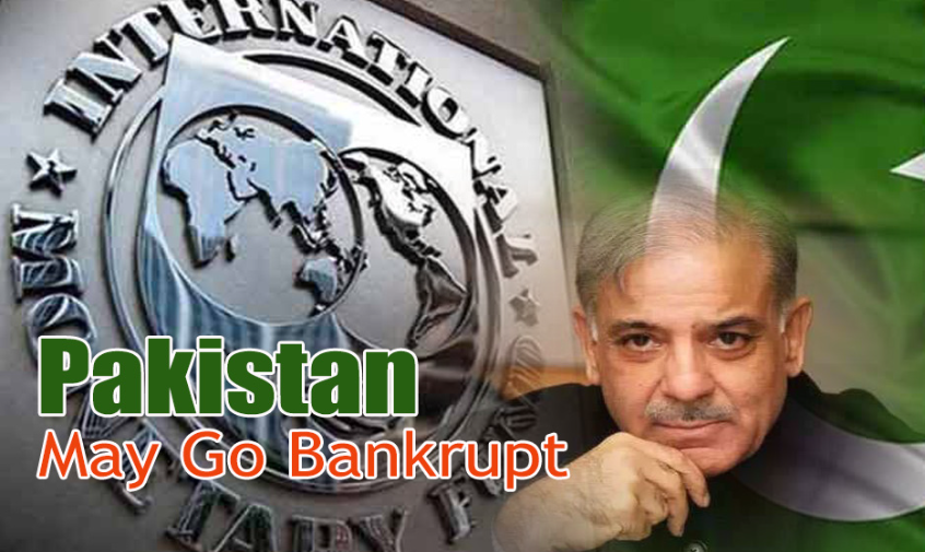 Pakistan may go bankrupt if it doesn't get four billion dollar loan from IMF.